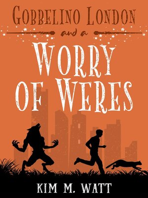 cover image of Gobbelino London & a Worry of Weres